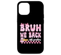 Bruh We Back 8th Graders First Day Of Eighth Grade Girls Bow Case for iPhone 12/12 Pro
