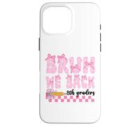 Bruh We Back 8th Graders First Day Of Eighth Grade Girls Bow Case for iPhone 16 Pro Max
