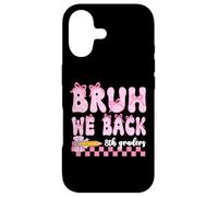 Bruh We Back 8th Graders First Day Of Eighth Grade Girls Bow Case for iPhone 17