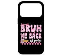 Bruh We Back 8th Graders First Day Of Eighth Grade Girls Bow Case for iPhone 17 Pro