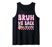 Bruh We Back 8th Graders First Day Of Eighth Grade Girls Bow Tank Top