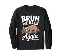 Bruh We Back Again Teachers Funny Sloth Back to School Boys Long Sleeve T-Shirt