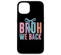 Bruh We Back Fun Colorful Statement Case for iPhone 13