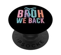 Bruh We Back Fun Colorful Statement PopSockets Adhesive PopGrip