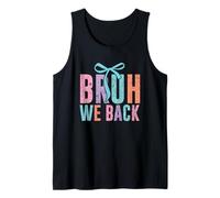 Bruh We Back Fun Colorful Statement Tank Top