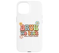 Bruh We Back Funny Social Studies Teacher First Day School Case for iPhone 15