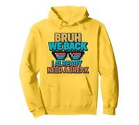 Bruh We Back I Already Need a Break Retro Back to School Pullover Hoodie