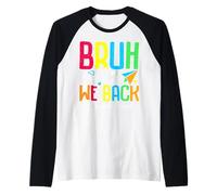 Bruh We Back I'm Glad You're Here Paraprofessional Raglan Baseball Tee