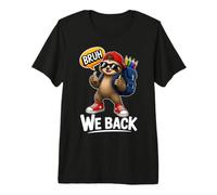Bruh We Back Sloth Teacher Student Boys Back to School Premium T-Shirt