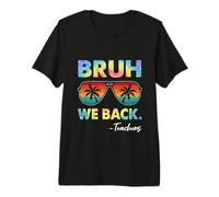 Bruh We Back Teachers Tie Dye Back to School for Teachers Premium T-Shirt