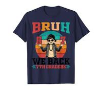 Bruh We Back to School Day 7Th Graders Six Seven Student T-Shirt