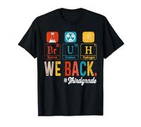 Bruh We Back To School Third Grade Periodic Table Elements T-Shirt