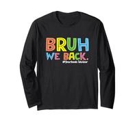 Bruh We Back Yearbook Advisor Funny Back to School Long Sleeve T-Shirt