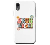Bruh We Out Funny Social Studies Teacher Last Day Of School Case for iPhone XR