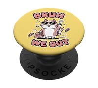 Bruh We Out Last Day Of School Cat Lover Teachers Students PopSockets Adhesive PopGrip