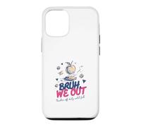 Bruh We Out Teacher Off Duty Until Fall End of School Year Case for iPhone 12/12 Pro