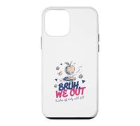 Bruh We Out Teacher Off Duty Until Fall End of School Year Case for iPhone 12 mini