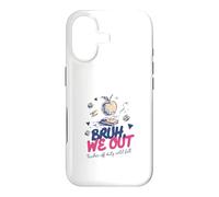 Bruh We Out Teacher Off Duty Until Fall End of School Year Case for iPhone 17