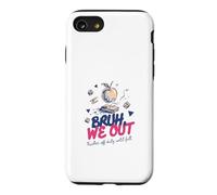 Bruh We Out Teacher Off Duty Until Fall End of School Year Case for iPhone SE (2020) / 7/8