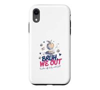 Bruh We Out Teacher Off Duty Until Fall End of School Year Case for iPhone XR