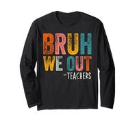 Bruh We Out Teachers Happy Last Day Of School Retro Vintage Long Sleeve T-Shirt
