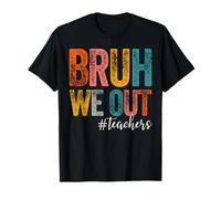 Bruh We Out Teachers Happy Last Day Of School Retro Vintage T-Shirt
