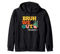 Bruh We Out Teachers Peace Retro Last Day of School Funny Zip Hoodie