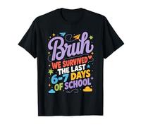 Bruh We Survived Last 6 7 Days School T-Shirt