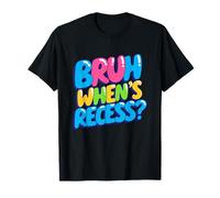 Bruh When's Recess Funny School Elementary or Middle School T-Shirt