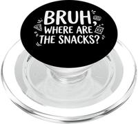 Bruh Where Are The Snacks Funny Food Lover Gamer PopSockets PopGrip for MagSafe
