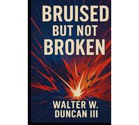 Bruised But Not Broken