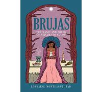 Brujas: The Magic and Power of Witches of Color