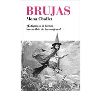 Brujas / Witches: Estigma O La Fuerza Invencible De Las Mujeres?