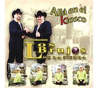 Brujos De La Sierra - Alla En Kiosko