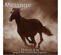 Brulen - Message: Songs of John Lennon & Bruce Bierman