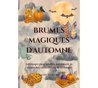 Brumes Magiques d'Automne: Coloriages pour adultes qui aiment la saison des citrouilles et de la magie