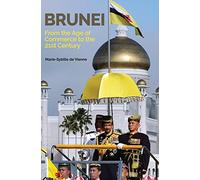 Brunei: From the Age of Commerce to the 21st Century