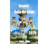 Brunéi Guía de viaje 2026