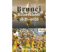Brunei Reiseführer 2025-2026