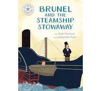 Brunel and the Steamship Stowaway: Independent Reading White 10 (Reading Champion)