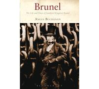 Brunel: The Life and Times of Isambard Kingdom Brunel