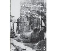 Brunelleschi, Lacan, Le Corbusier: Architecture, Space and the Construction of Subjectivity
