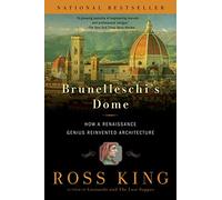Brunelleschi's Dome: How a Renaissance Genius Reinvented Architecture