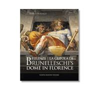 Brunelleschi's Dome in Florence: la cupola di Brunelleschi