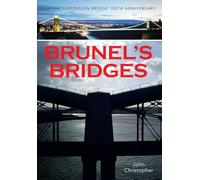 Brunel's Bridges: Clifton Suspension Bridge 150th Anniversary