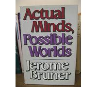 Bruner: Actual Minds Possible Worlds (cloth)