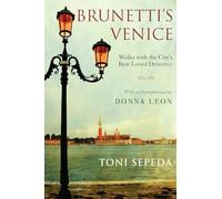 Brunetti's Venice: Walks with the City's Best-Loved Detective