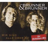 Brunner & Brunner - Wir Sind Alle Ueber 40