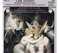 Brunner - Carl Stamitz: Klarinettenkonzerte Vol. 3