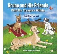 Bruno and His Friends Find the Treasure Within: A Journey to Emotional Intelligence and Self-Discovery for Kids (Based on the Enneagram)